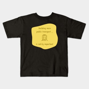 Build More Public Transport - Rail Kids T-Shirt